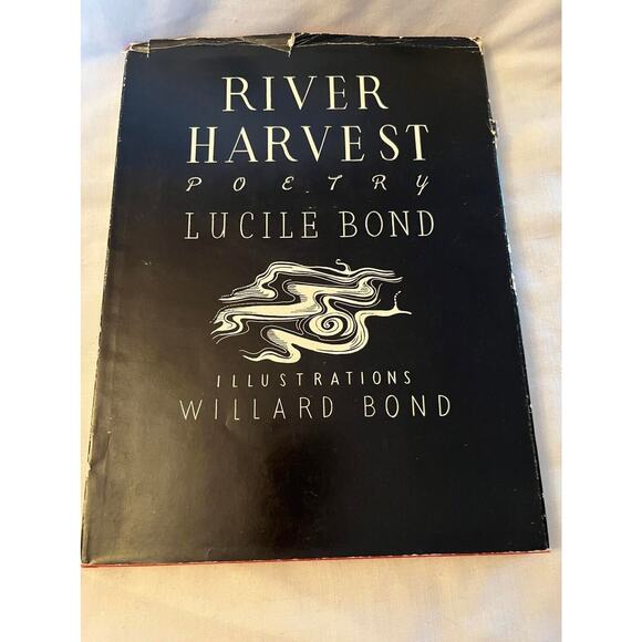 1951 "River Harvest" Poetry Of Lucile Bond Signed By Author HC DJ SIGNED - Picture 1 of 5